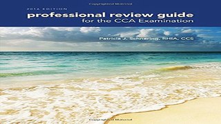 Professional Review Guide for the CCA Examination  2016 Edition includes Quizzing  2 terms  12