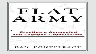 Flat Army  Creating a Connected and Engaged Organization