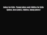Download Jokes for kids : Funny jokes and riddles for kids (jokes best jokes riddles funny