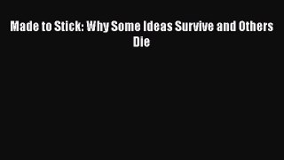 [PDF] Made to Stick: Why Some Ideas Survive and Others Die [Download] Online