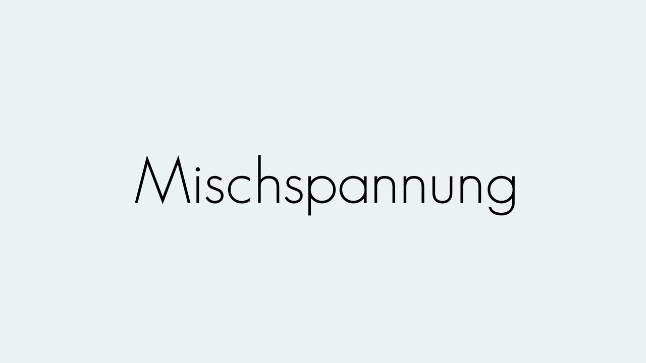 Mischspannung | grundbegriffe | begriffserklärung