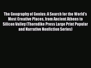 PDF The Geography of Genius: A Search for the World's Most Creative Places from Ancient Athens