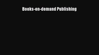 Read Books-on-demand Publishing Ebook Free