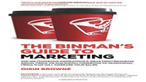 The Binman s Guide to Marketing  Top 100 marketing inspirations   ideas from branding  PR  digital