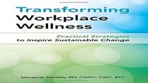 Transforming Workplace Wellness  Practical Strategies to Inspire Sustainable Change