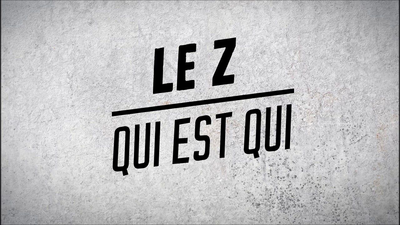 Le Z - Qui est qui