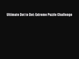 Download Ultimate Dot to Dot: Extreme Puzzle Challenge  EBook