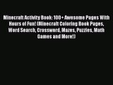 Download Minecraft Activity Book: 100  Awesome Pages With Hours of Fun! (Minecraft Coloring