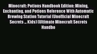 PDF Minecraft: Potions Handbook Edition: Mining Enchanting and Potions Reference With Automatic