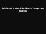 PDF Self-Portrait of a Jazz Artist: Musical Thoughts and Realities  EBook