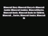 Download Minecraft Diary: Minecraft Diary of a Minecraft Zombie (Minecraft Zombies MinecraftDiaries