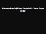 PDF Mumtaz of the Taj Mahal Paper Dolls (Dover Paper Dolls) Read Online