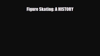 Download Figure Skating: A HISTORY PDF Book Free