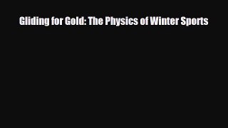 Download Gliding for Gold: The Physics of Winter Sports Read Online