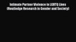 Read Intimate Partner Violence in LGBTQ Lives (Routledge Research in Gender and Society) Ebook
