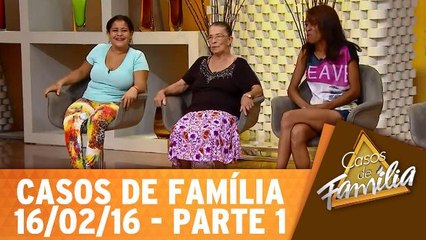 Filho, você é o maior desgosto da minha vida - 16.02.16 - Parte 1