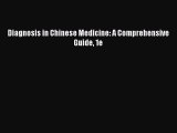 Download Diagnosis in Chinese Medicine: A Comprehensive Guide 1e PDF Online