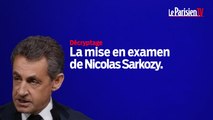 Décryptage : La mise en examen de Nicolas Sarkozy et ses conséquences