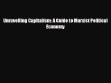[PDF] Unravelling Capitalism: A Guide to Marxist Political Economy Read Online