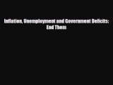 [PDF] Inflation Unemployment and Government Deficits: End Them Read Full Ebook