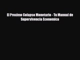 [PDF] El Proximo Colapso Monetario - Tu Manual de Supervivencia Economica Download Online