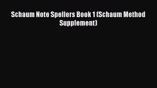 Download Schaum Note Spellers Book 1 (Schaum Method Supplement) PDF Online