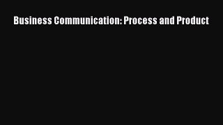 PDF Business Communication: Process and Product Ebook