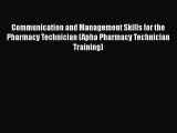 PDF Communication and Management Skills for the Pharmacy Technician (Apha Pharmacy Technician