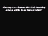 [PDF] Advocacy Across Borders: NGOs Anti-Sweatshop Activism and the Global Garment Industry