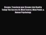 Download Dreams: Transform your Dreams into Reality Today! The Secrets Of: Mind Control Mind