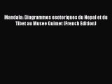 Read Mandala: Diagrammes esoteriques du Nepal et du Tibet au Musee Guimet (French Edition)