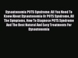 Download Dysautonomia POTS Syndrome: All You Need To Know About Dysautonomia Or POTS Syndrome