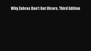 Download Why Zebras Don't Get Ulcers Third Edition Ebook Free