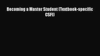 Read Becoming a Master Student (Textbook-specific CSFI) Ebook Free