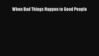Read When Bad Things Happen to Good People Ebook Free