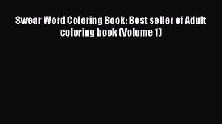 Read Swear Word Coloring Book: Best seller of Adult coloring book (Volume 1) Ebook Free