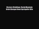Download Western Weddings: Rocky Mountain Bride\Shotgun Vows\Springville Wife Free Books