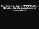 PDF Preparatorio para o Exame de PMP (PMP Exam Prep Fifth Edition - Official Portuguese Translation)