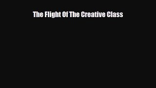 [PDF] The Flight Of The Creative Class Download Full Ebook