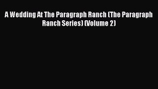 Download A Wedding At The Paragraph Ranch (The Paragraph Ranch Series) (Volume 2) Free Books