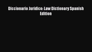 Download Diccionario Juridico: Law Dictionary Spanish Edition Ebook Online