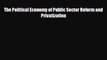 [PDF] The Political Economy of Public Sector Reform and Privatization Read Online