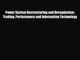 [PDF] Power System Restructuring and Deregulation: Trading Performance and Information Technology