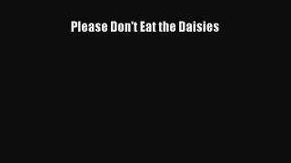 [PDF] Please Don't Eat the Daisies Read Online