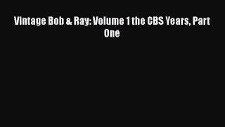 [PDF] Vintage Bob & Ray: Volume 1 the CBS Years Part One Read Online