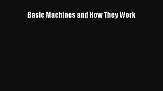 Download Basic Machines and How They Work Ebook Free