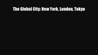 [PDF] The Global City: New York London Tokyo Read Full Ebook