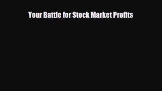 [PDF] Your Battle for Stock Market Profits Read Online