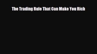 [PDF] The Trading Rule That Can Make You Rich Read Online