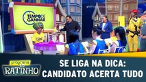 Se Liga Na Dica: Candidato acerta tudo